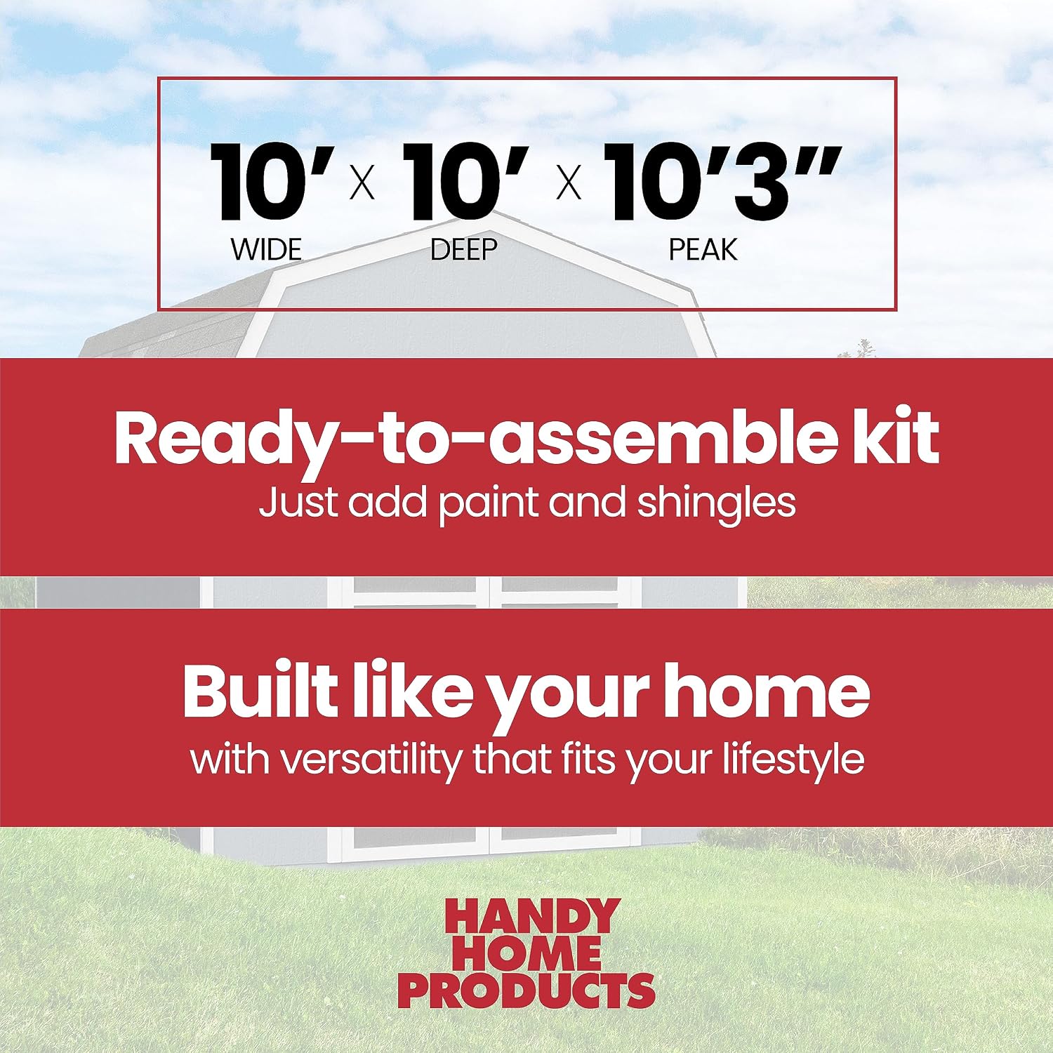 Handy Home Products Braymore 10x10 Do-It-Yourself Wooden Storage Shed- Does not Include Floor kit, Paint, or Roofing Shingles